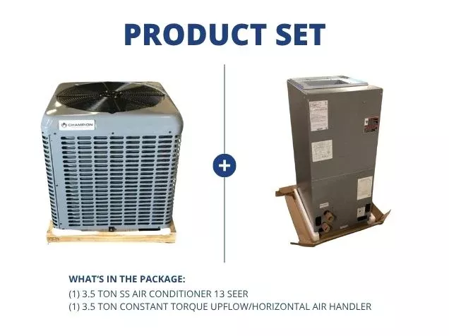 3.5 Ton SS Air Conditioner 13 SEER and 3.5 Ton Constant Torque Upflow/Horizontal Air Handler
